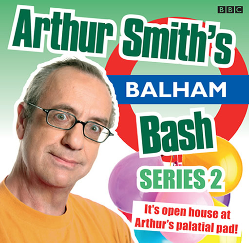 Arthur Smith’s Balham Bash Series 2
